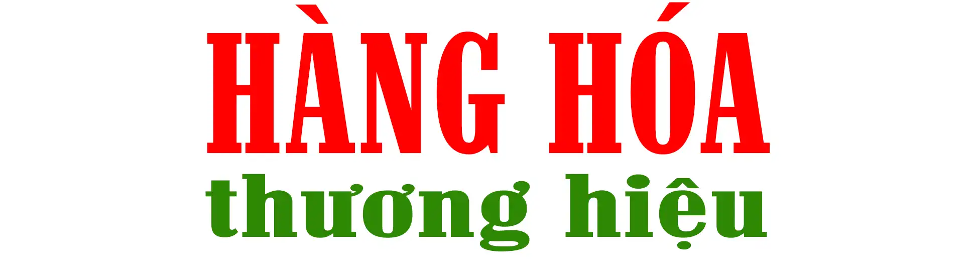 Hàng hóa & Thương hiệu